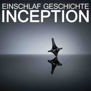 Einschlafgeschichte Inception