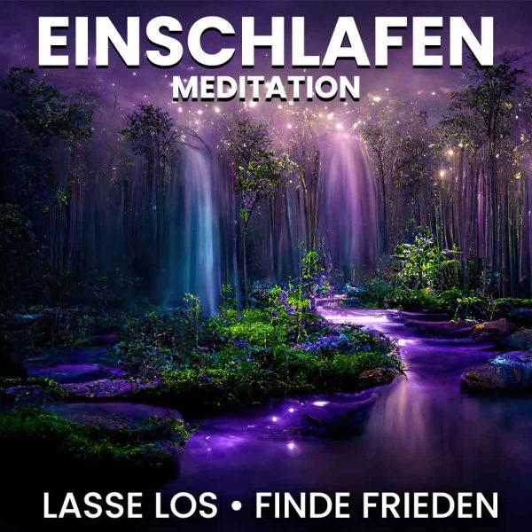 Einschlafmeditation "Lasse Los"