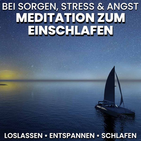 Meditation bei Stress und Angst